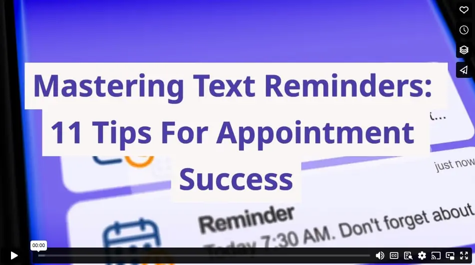 Mastering Text Reminders: 11 Tips For Appointment Success
