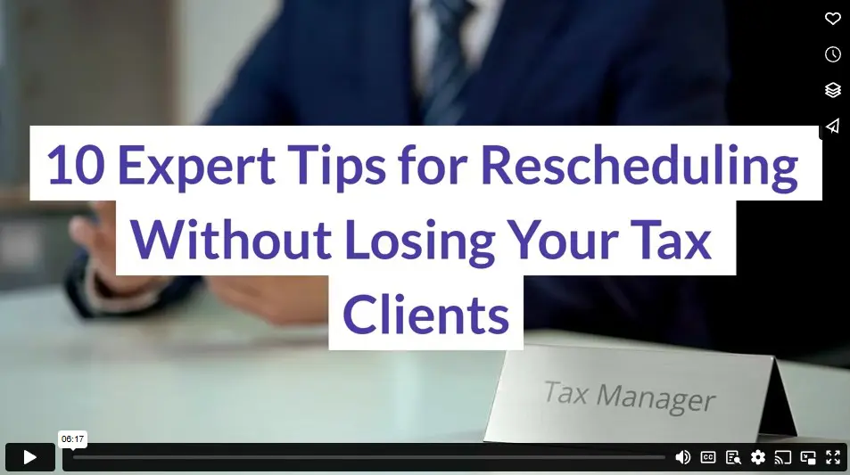 10 Expert Tips for Rescheduling Without Losing Your Tax Clients