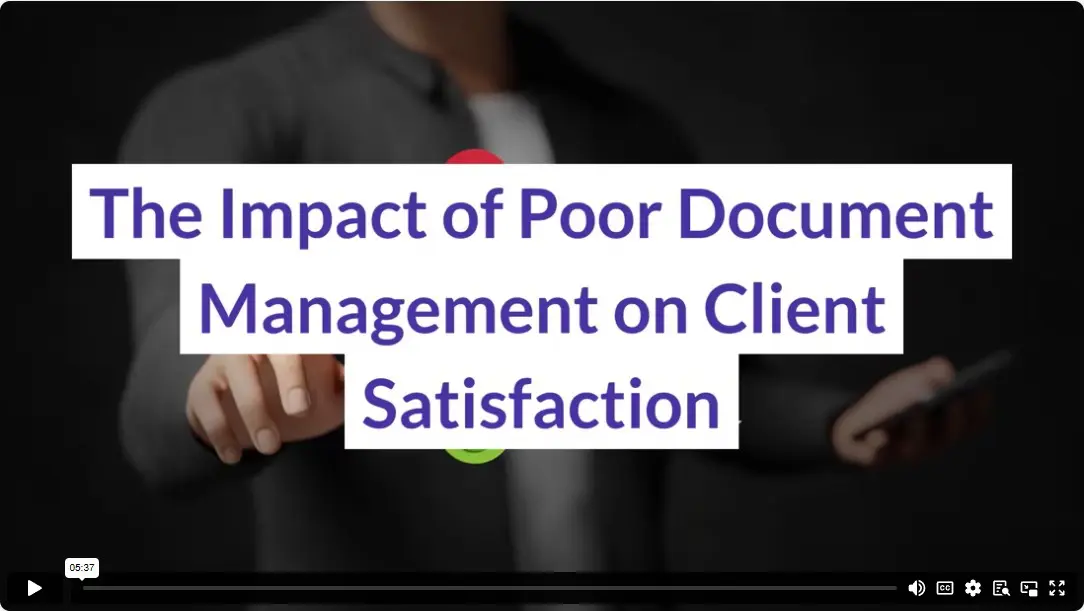 The Impact of Poor Document Management on Client Satisfaction