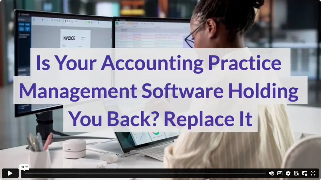 Is Your Accounting Practice Management Software Holding You Back? Replace It