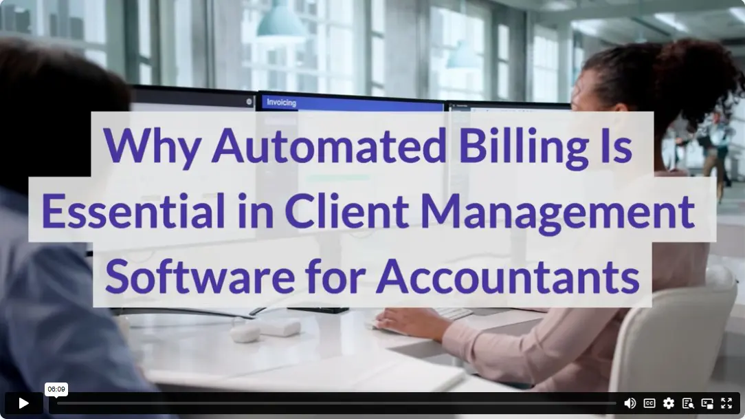 Why Automated Billing Is Essential in Client Management Software for Accountants