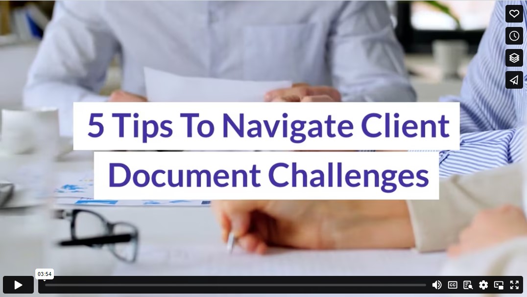 5 Tips To Navigate Client Document Challenges