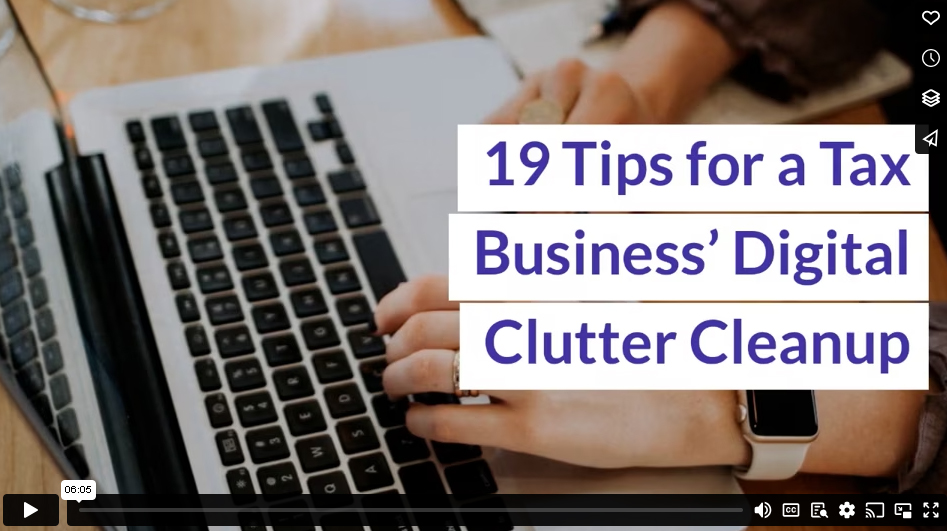 19 Tips for a Tax Business’ Digital Clutter Cleanup