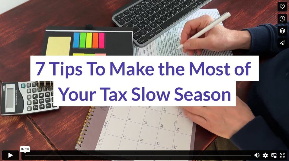 7 Tips To Make the Most of Your Tax Slow Season