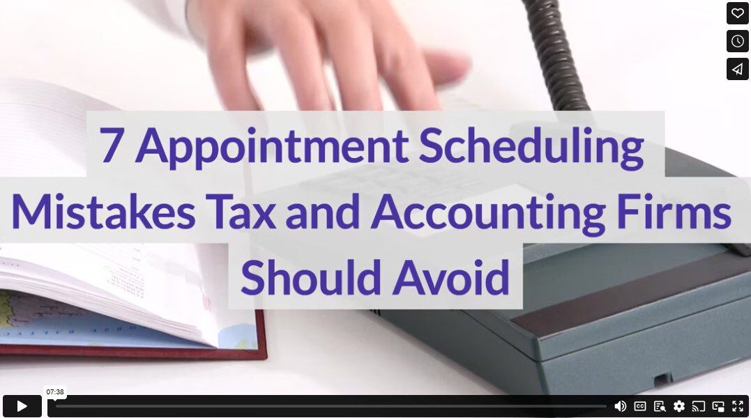 7 Appointment Scheduling Mistakes Tax and Accounting Firms Should Avoid