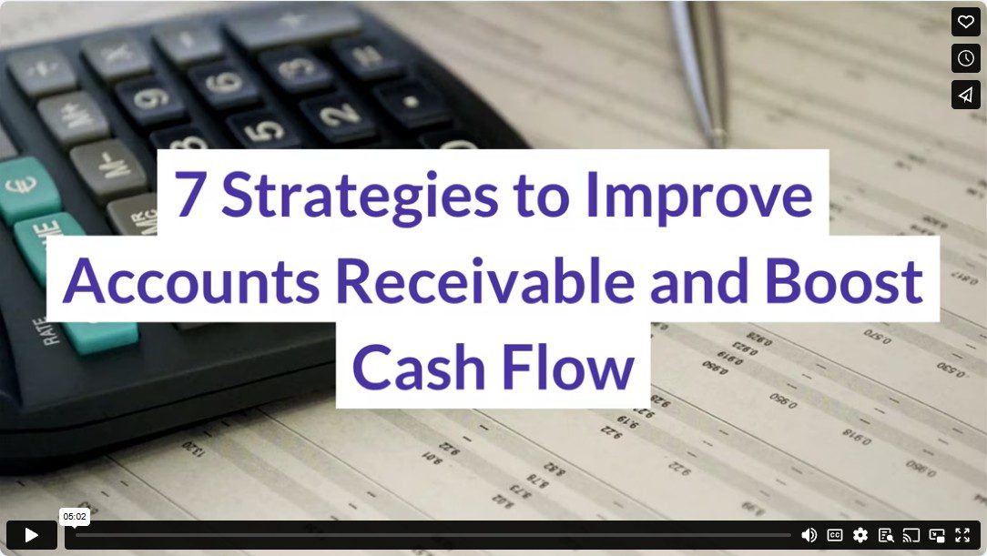 7 Strategies to Improve Accounts Receivable and Boost Cash Flow
