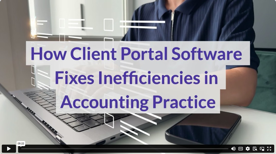 How Client Portal Software Fixes Inefficiencies in Accounting Practice